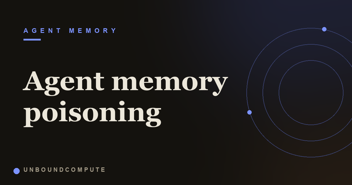 Agent Memory Poisoning: When an AI Agent Remembers an Attacker’s Instruction