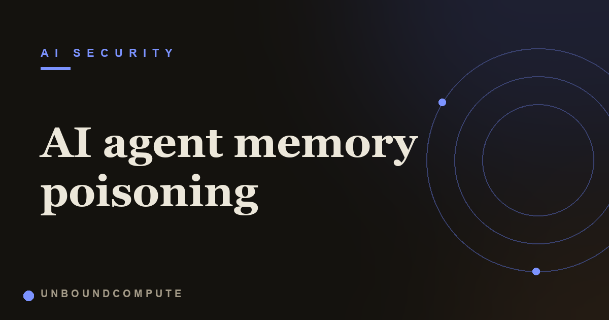 AI Agent Memory Poisoning: When a Planted Note Attacks Later