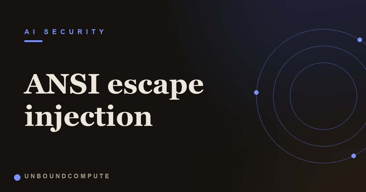ANSI Escape Injection: Attacking AI Agents That Print to a Terminal