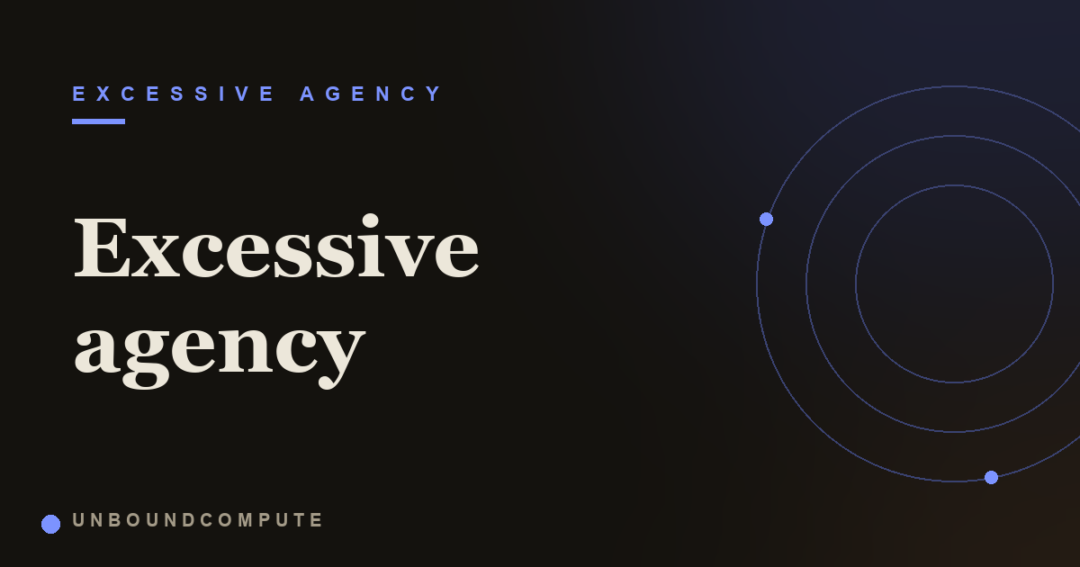 Excessive Agency in AI Agents: When a Tool Can Do Too Much