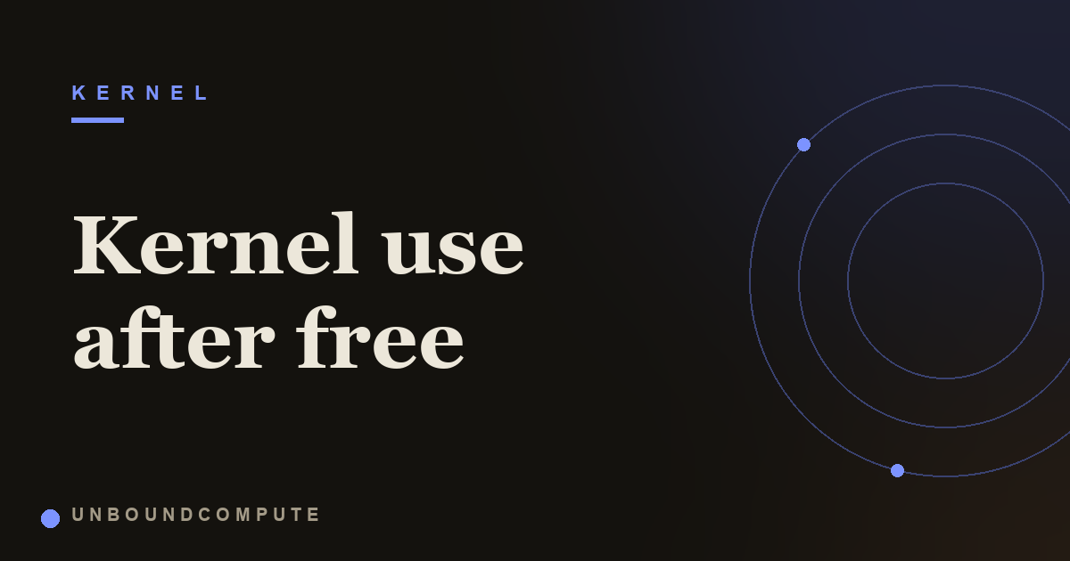 What Actually Happens In A Kernel Use After Free