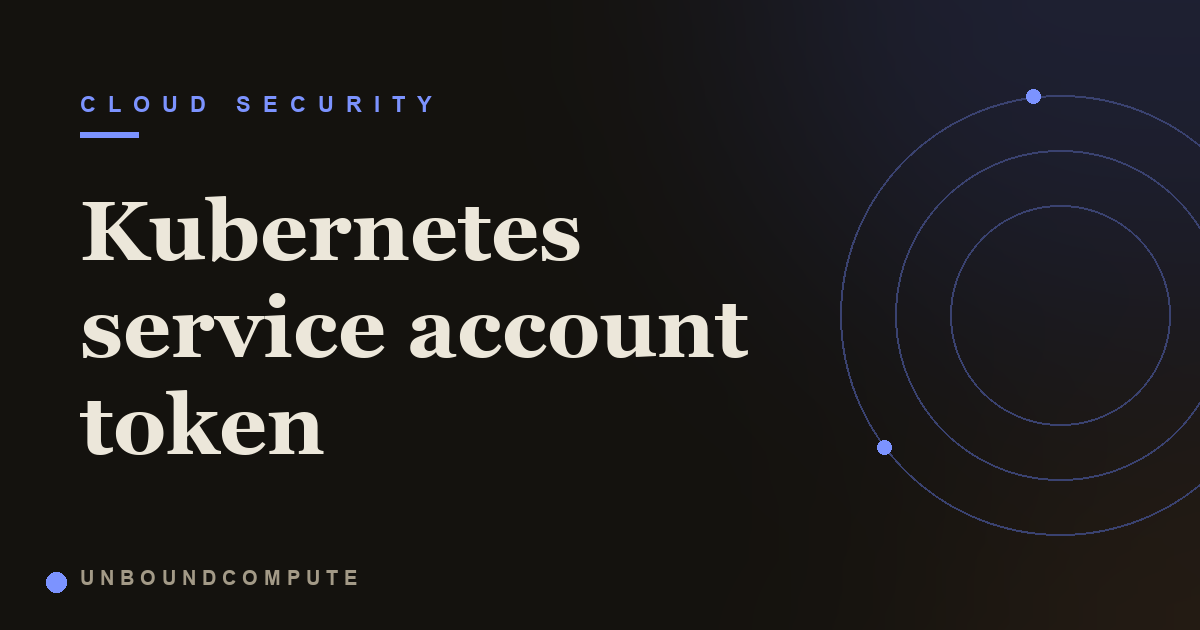Kubernetes service account token abuse: from one pod to cluster admin