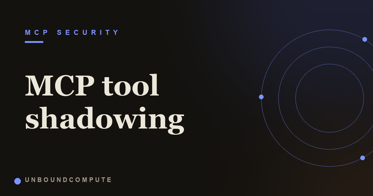 MCP Tool Shadowing: When One Server Hijacks Another's Tools