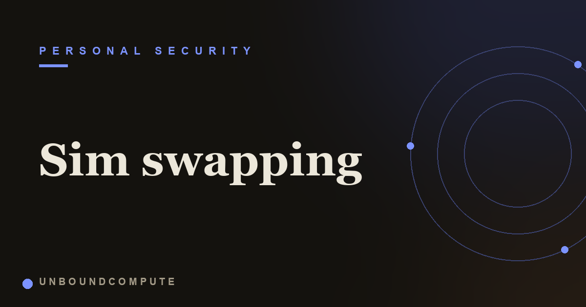 SIM Swapping: How Attackers Hijack Your Phone Number