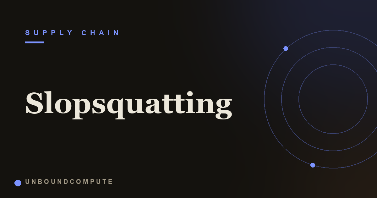 Slopsquatting: When Attackers Register the Packages AI Hallucinates