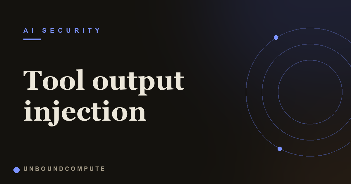 Tool Output Injection: When an Agent's Own Tools Lie to It