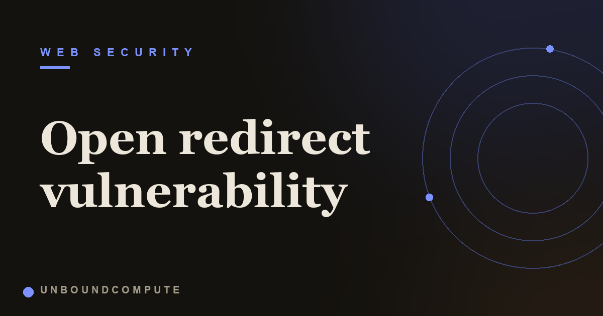 What is an open redirect vulnerability?