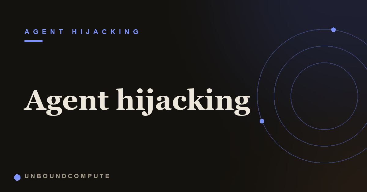 Agent Hijacking Explained