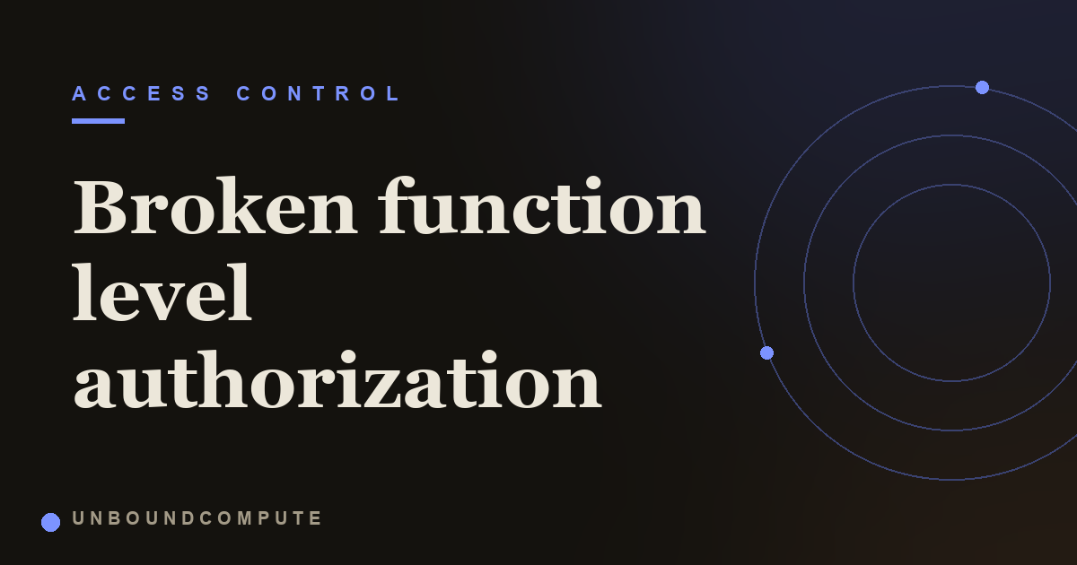 Broken Function Level Authorization (BFLA) Explained