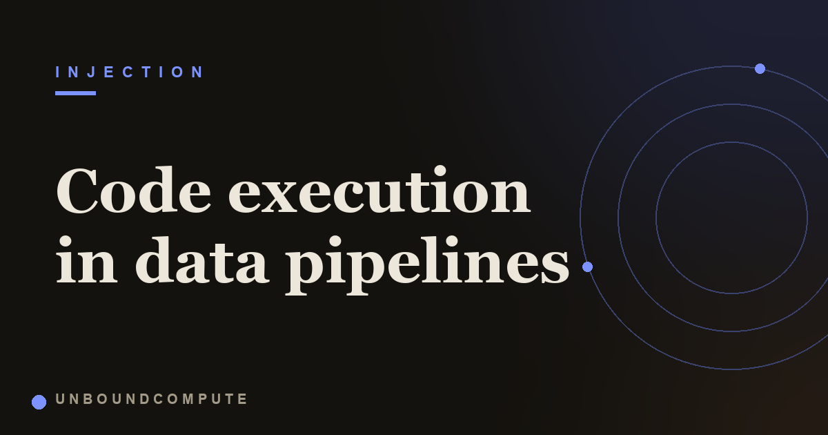 Code Execution in Data Pipelines: When Loading a File Runs Someone Else's Code