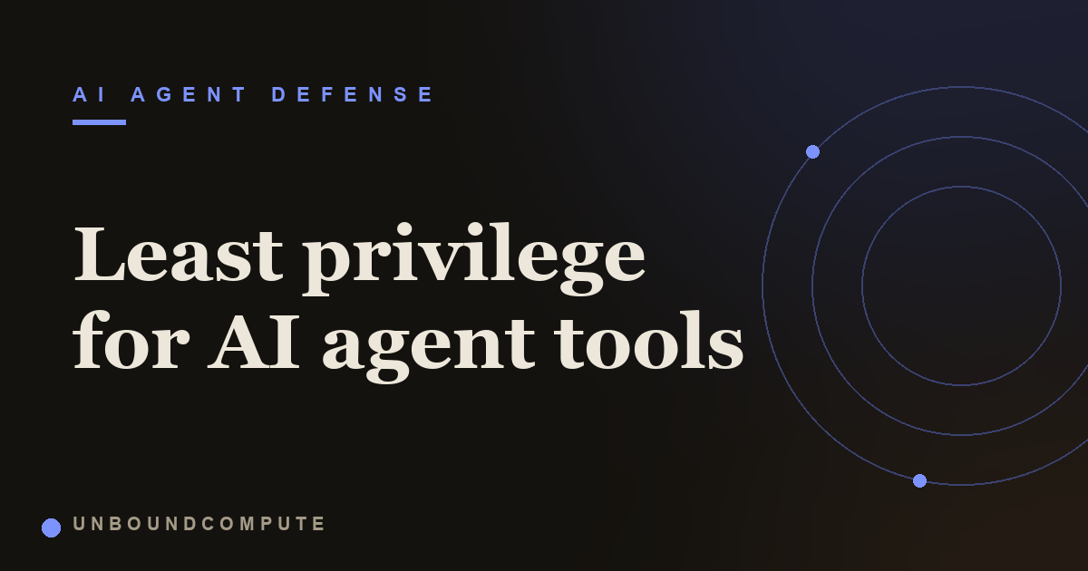 Least Privilege for AI Agent Tools
