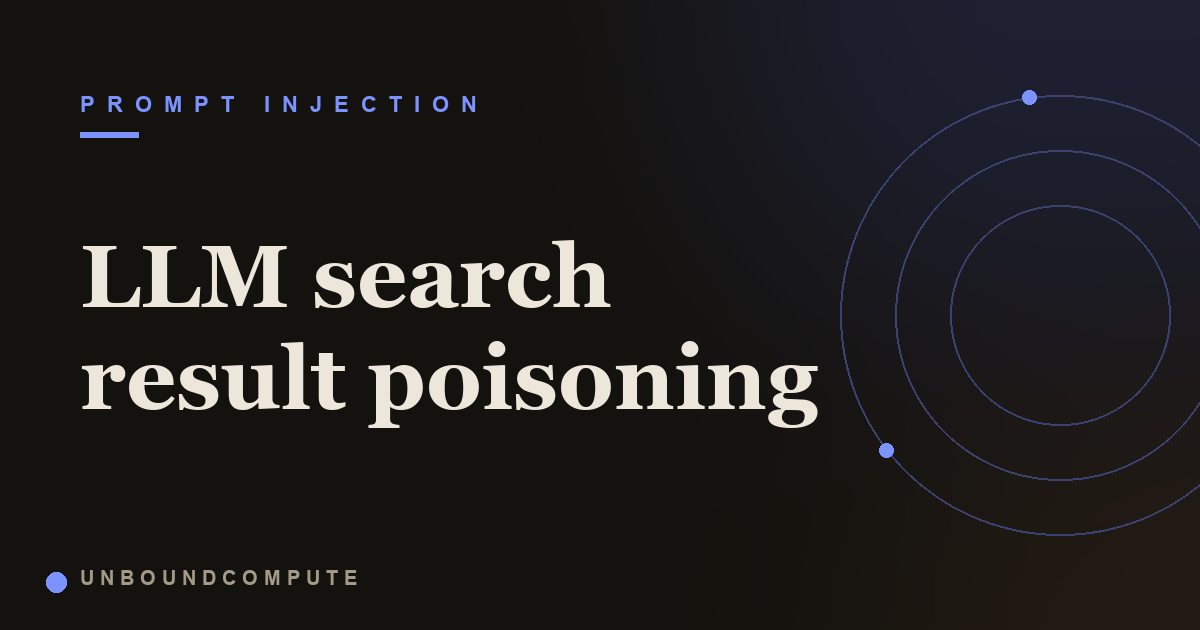 LLM Search Result Poisoning: When a Planted Page Writes the Answer