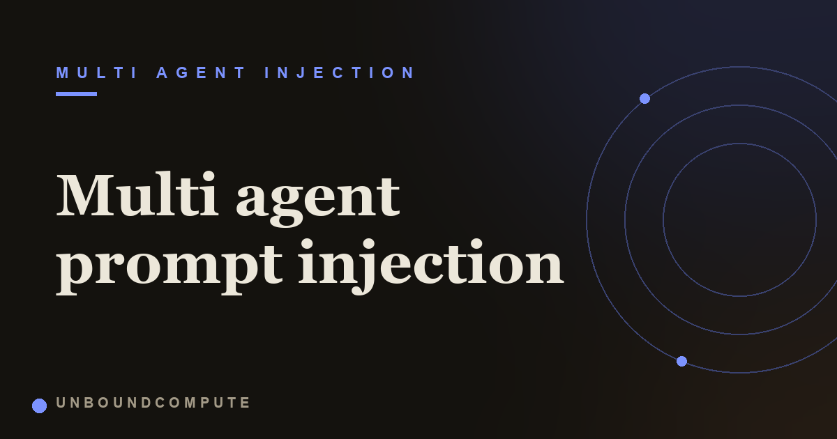 Multi Agent Prompt Injection Explained