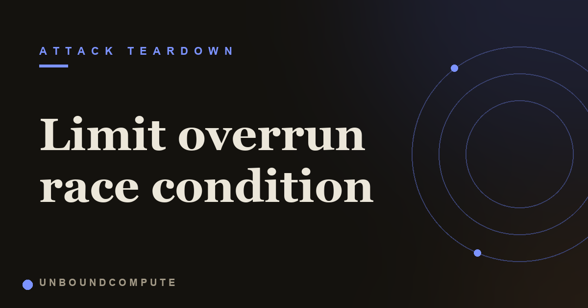 Limit Overrun Race Conditions Explained