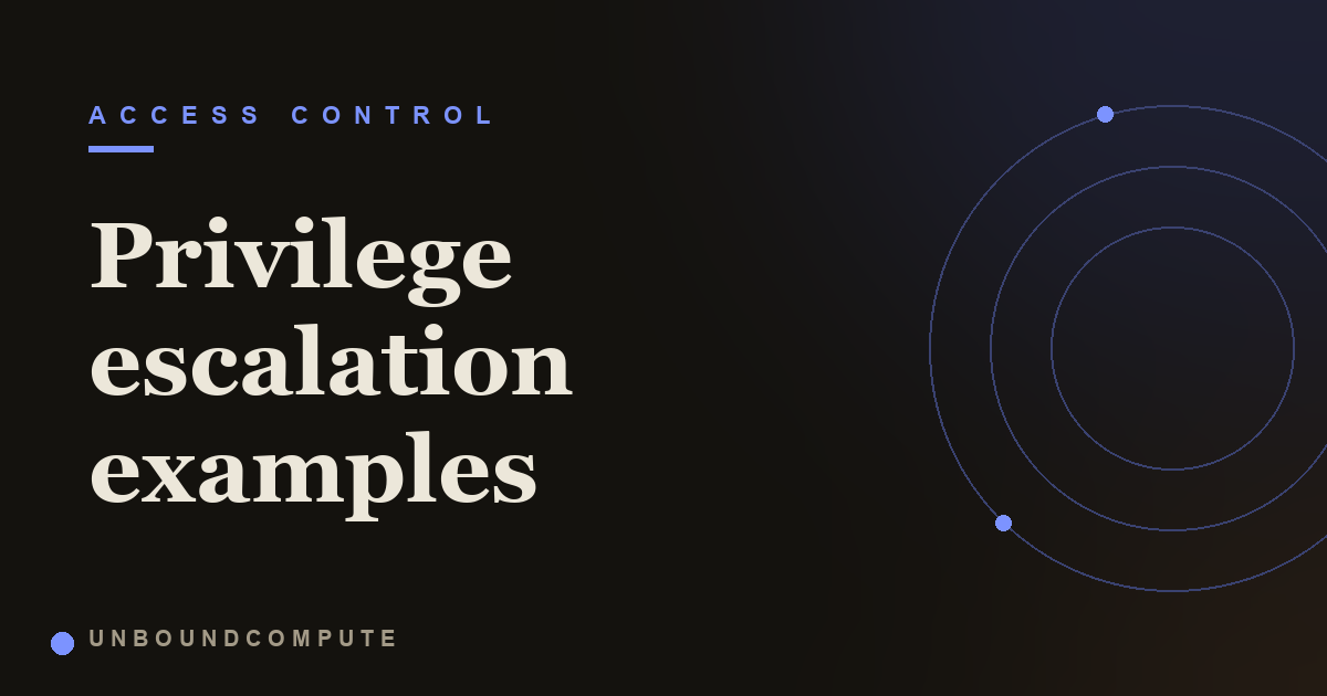 Privilege Escalation Examples: Five Ways an Ordinary Account Becomes an Admin