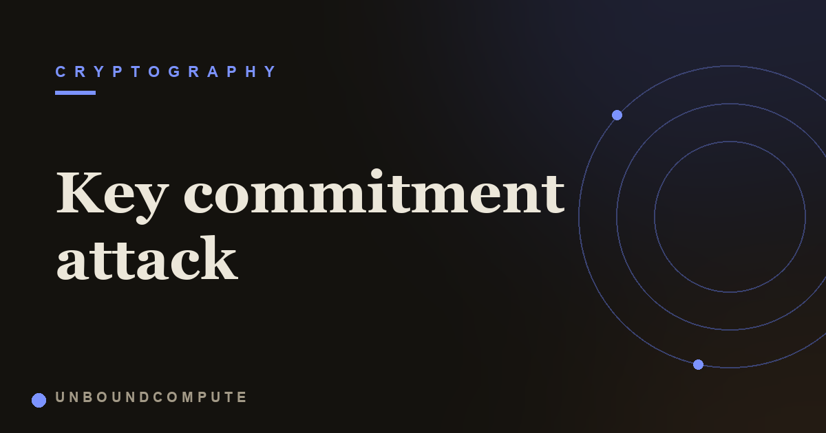 Key Commitment Attack: When AEAD Trusts Two Keys