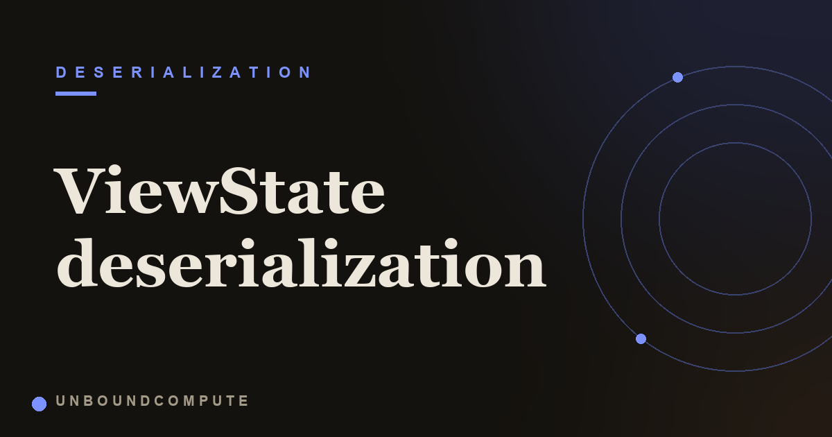 ViewState deserialization and forged __VIEWSTATE