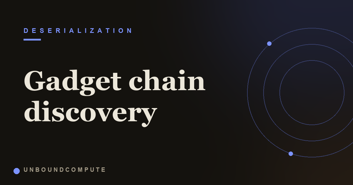 Finding Deserialization Gadget Chains