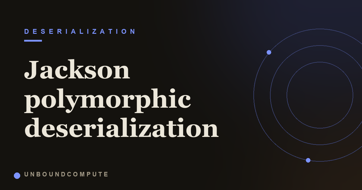 Jackson polymorphic deserialization explained