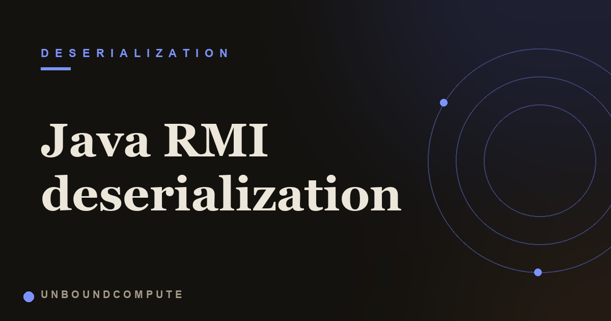 Java RMI and JRMP deserialization explained