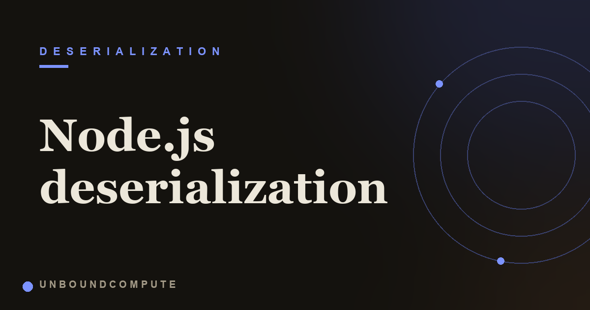 Node.js Deserialization: When a Serializer Revives Functions
