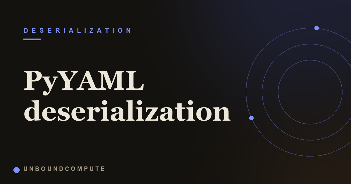 PyYAML Deserialization: Why yaml.load Runs Code