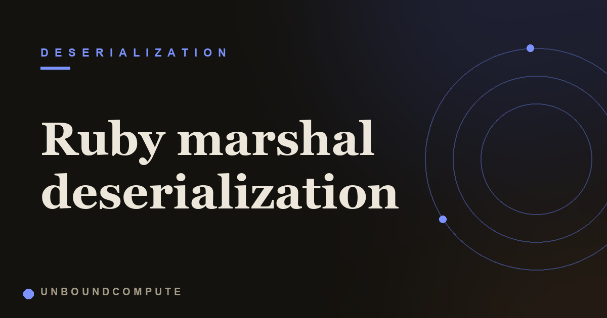 Ruby Marshal Deserialization: Why Marshal.load on Untrusted Data Is RCE