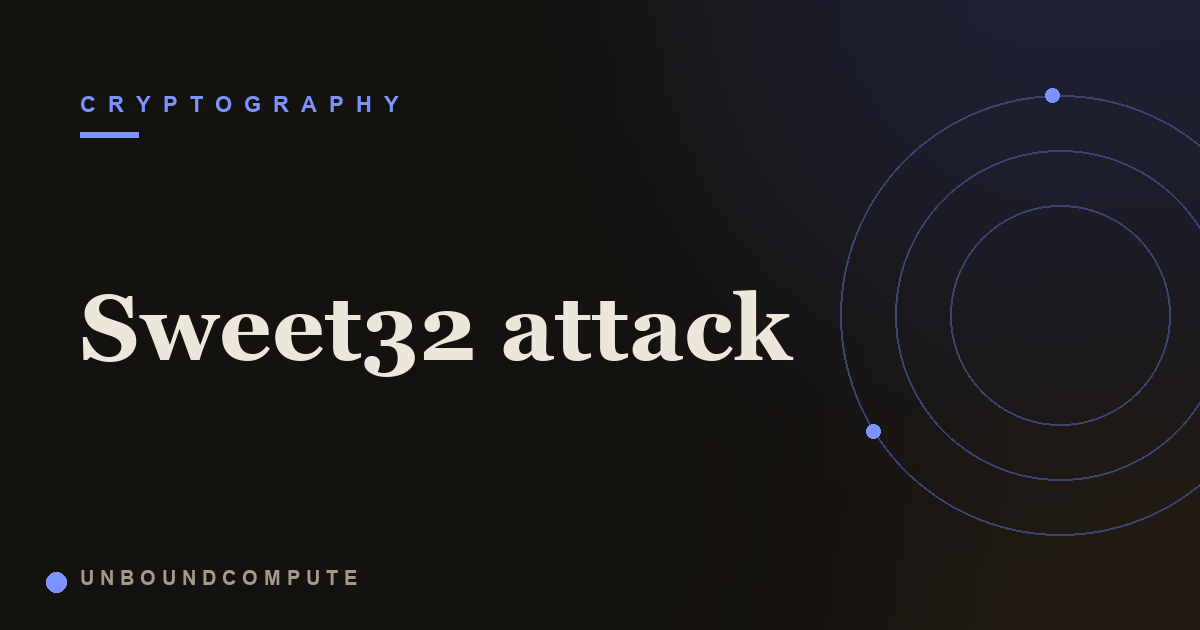 Sweet32 Attack: How Small Block Ciphers Leak Plaintext