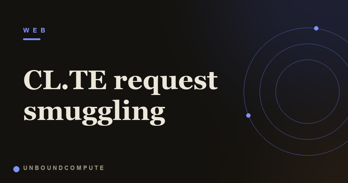 CL.TE Request Smuggling