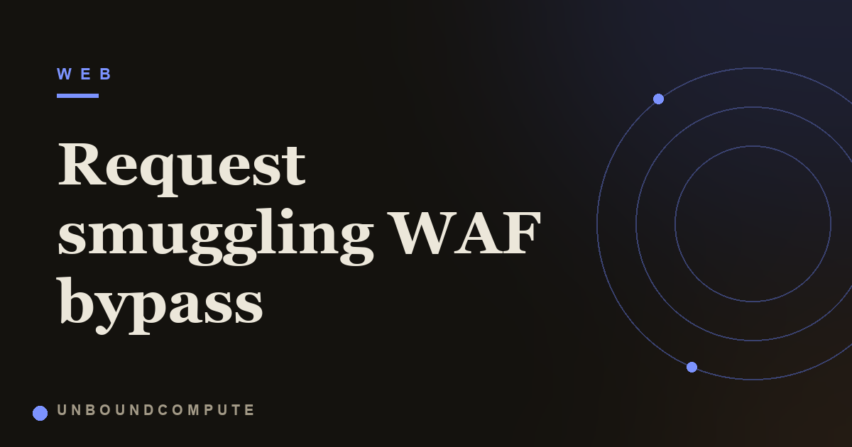 Request Smuggling WAF Bypass
